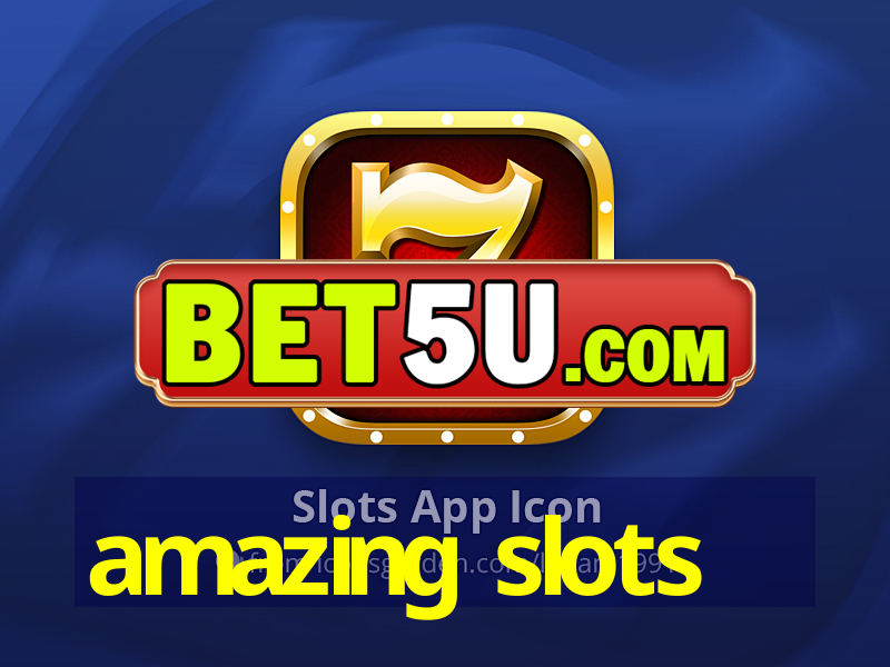 amazing slots